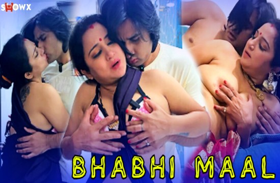 Bhabhi Maal 2024 ShowX Hindi Hot Short Film